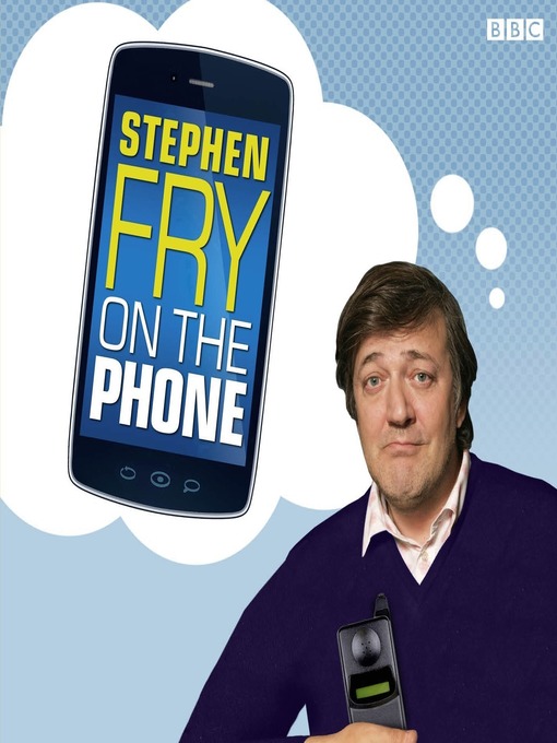 Title details for Stephen Fry on the Phone, Episode 5 by Stephen Fry - Available